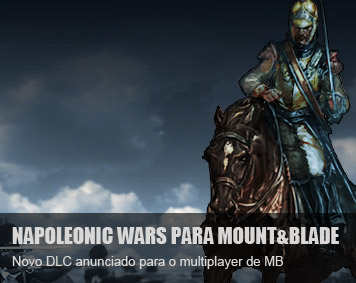 Mount & Blade Warband: Napoleonic Wars – Novo DLC para Mount & Blade